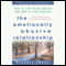 The Emotionally Abusive Relationship: How to Stop Being Abused and How to Stop Abusing (Unabridged) audio book by Beverly Engel