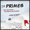 The Primes: How Any Group Can Solve Any Problem (Unabridged) audio book by Chris McGoff