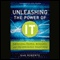 Unleashing the Power of IT: Bringing People, Business, and Technology Together (Unabridged) audio book by Dan Roberts