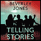 Telling Stories (Unabridged) audio book by Beverley Jones