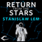 Return from the Stars (Unabridged) audio book by Stanislaw Lem, Barbara Marszal (translator), Frank Simpson (translator)