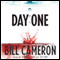 Day One (Unabridged) audio book by Bill Cameron