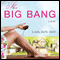 The Big Bang: A Novel (Unabridged) audio book by Linda Joffe Hull