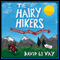 The Hairy Hikers: A Coast-to-Coast Trek Along the French Pyrenees (Unabridged) audio book by David Le Vay