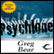 Psychlone (Unabridged) audio book by Greg Bear