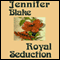 Royal Seduction (Unabridged) audio book by Jennifer Blake