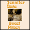 Sweet Piracy (Unabridged) audio book by Jennifer Blake