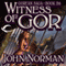 Witness of Gor: Gorean Saga, Book 26 (Unabridged) audio book by John Norman