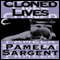 Cloned Lives (Unabridged) audio book by Pamela Sargent