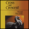 Cross and Crescent (Unabridged) audio book by Susan Shwartz