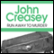 Run Away to Murder (Unabridged) audio book by John Creasey