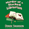 Murder of a Stacked Librarian: A Scumble River Mystery, Book 16 (Unabridged) audio book by Denise Swanson