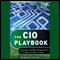 The CIO Playbook: Strategies and Best Practices for IT Leaders to Deliver Value (Unabridged) audio book by Nicholas R. Colisto