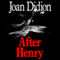 After Henry (Unabridged) audio book by Joan Didion