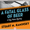 A Fatal Glass of Beer (Unabridged) audio book by Stuart M Kaminsky