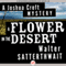 A Flower in the Desert (Unabridged) audio book by Walter Satterthwait
