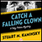 Catch a Falling Clown: A Toby Peters Mystery, Book 7 (Unabridged) audio book by Stuart M. Kaminsky