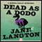 Dead as a Dodo (Unabridged) audio book by Jane Langton