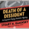 Death of a Dissident: An Inspector Porfiry Rostnikov Mystery, Book 2 (Unabridged) audio book by Stuart M. Kaminsky