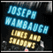 Lines and Shadows (Unabridged) audio book by Joseph Wambaugh