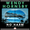 No Harm (Unabridged) audio book by Wendy Hornsby