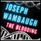 The Blooding (Unabridged) audio book by Joseph Wambaugh