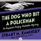 The Dog Who Bit a Policeman (Unabridged) audio book by Stuart M. Kaminsky