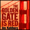The Golden Gate Is Red (Unabridged) audio book by Jim Kohlberg