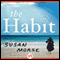 The Habit (Unabridged) audio book by Susan Morse