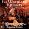 The Wayward Knights: Dragonlance Warriors, Book 7 (Unabridged) audio book by Roland Green