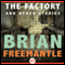 The Factory: And Other Stories (Unabridged) audio book by Brian Freemantle