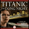 Titanic: The Long Night (Unabridged) audio book by Diane Hoh