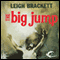 The Big Jump (Unabridged) audio book by Leigh Brackett