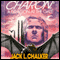 Charon: A Dragon at the Gate: The Four Lords of the Diamond, Book 3 (Unabridged) audio book by Jack L. Chalker