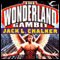 The Hot-Wired Dodo: The Wonderland Gambit, Book 3 (Unabridged) audio book by Jack L. Chalker