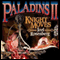 Paladins II: Knight Moves (Unabridged) audio book by Joel Rosenberg
