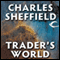 Trader's World (Unabridged) audio book by Charles Sheffield
