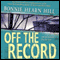 Off the Record (Unabridged) audio book by Bonnie Hearn Hill