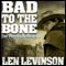 Bad to the Bone (Unabridged) audio book by Len Levinson