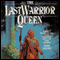 The Last Warrior Queen (Unabridged) audio book by Mary Mackey