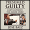 Presumed Guilty: Casey Anthony: The Inside Story (Unabridged) audio book by Peter Golenbock, Jose Baez