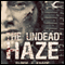 The Undead Haze: Undead, Book 2 (Unabridged) audio book by Eloise J. Knapp