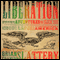 Liberation: Being the Adventures of the Slick Six After the Collapse of the United States of America (Unabridged) audio book by Brian Francis Slattery