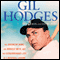 Gil Hodges: The Brooklyn Bums, the Miracle Mets, and the Extraordinary Life of a Baseball Legend (Unabridged) audio book by Tom Clavin, Danny Peary