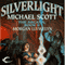 Silverlight: The Arcana, Book 2 (Unabridged) audio book by Morgan Llywelyn, Michael Scott