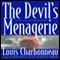 The Devil's Menagerie: A Novel of Suspense (Unabridged) audio book by Louis Charbonneau
