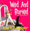 Wed and Buried: Laura Fleming, Book 8 (Unabridged) audio book by Toni L.P. Kelner