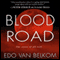 Blood Road (Unabridged) audio book by Edo van Belkom