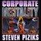 Corporate Mentality (Unabridged) audio book by Steven Piziks