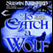 To Catch a Wolf (Unabridged) audio book by Susan Krinard